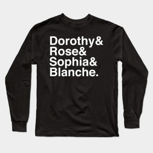 Golden Girls Helvetica Long Sleeve T-Shirt